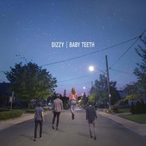 Dizzy: “Baby teeth” (2018)
