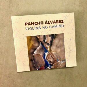 Pancho Álvarez: «Violíns no camiño» (2025)